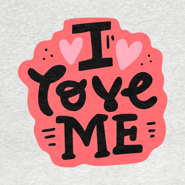 I Love Myself by wakemeupwhenend art.co